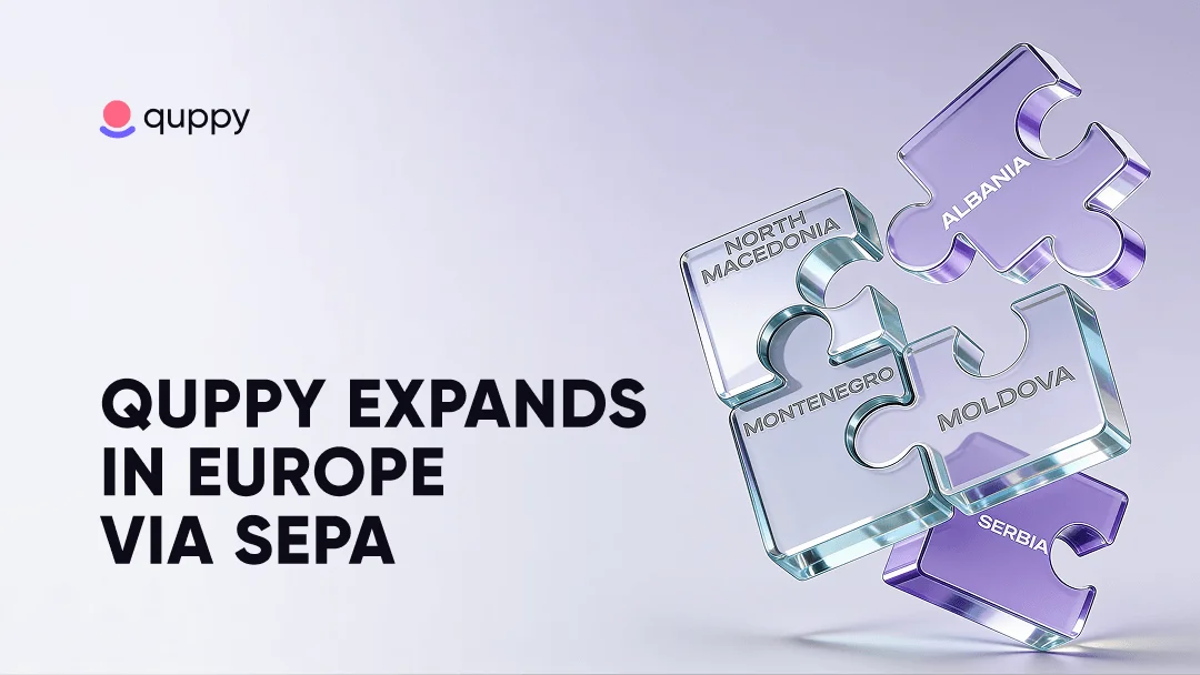 Quppy Expands to Albania, North Macedonia, Montenegro, Moldova and Serbia as SEPA Opens New Doors
